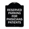Signmission Reserved Parking for Physicians Patients Heavy-Gauge Aluminum Sign, 24" x 18", BW-1824-23081 A-DES-BW-1824-23081 - alternate 1